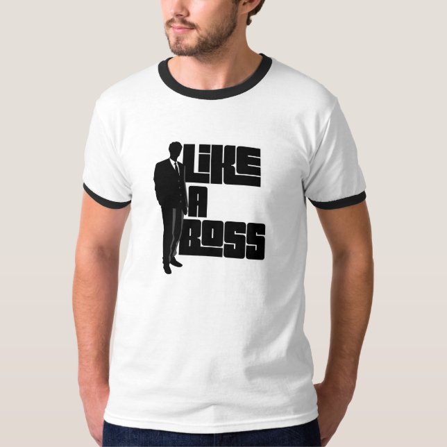 Like a Boss T-Shirt (Front)