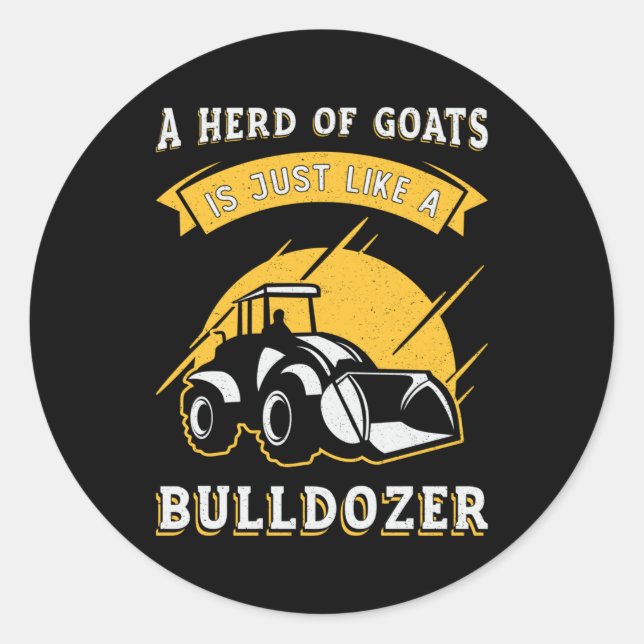 Like A Bulldozer Construction Worker Bulldozers Classic Round Sticker (Front)