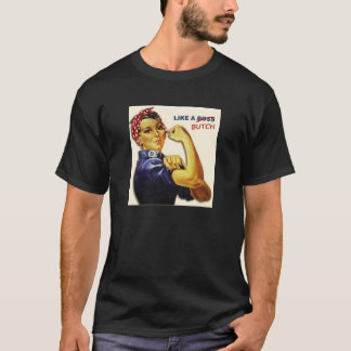 Like A Butch T-Shirt