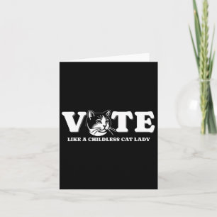Like A Childless Cat Lady Funny Voting Kamala Elec Card