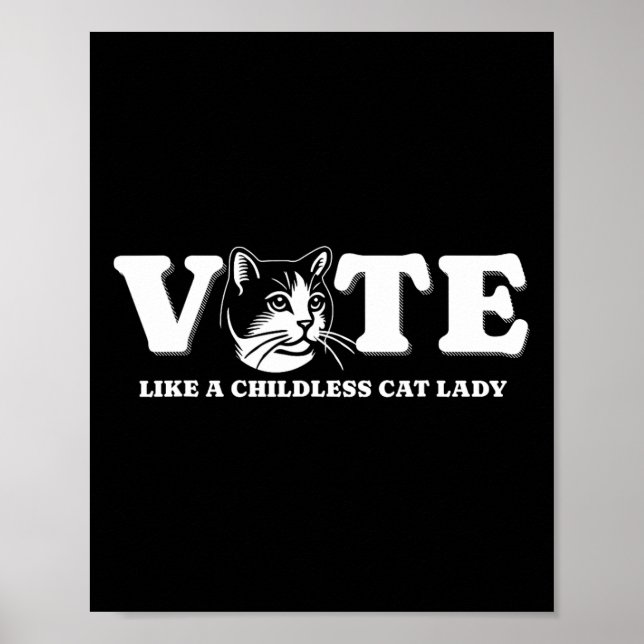 Like A Childless Cat Lady Funny Voting Kamala Elec Poster (Front)
