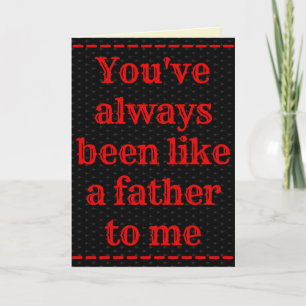 Like A Father To Me Father's Day Card