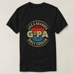Like a G-Pa Only Cooler Vintage Retro Grandfather T-Shirt
