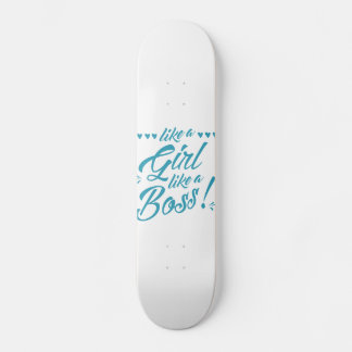 Like a Girl, Like a Boss Skate Deck