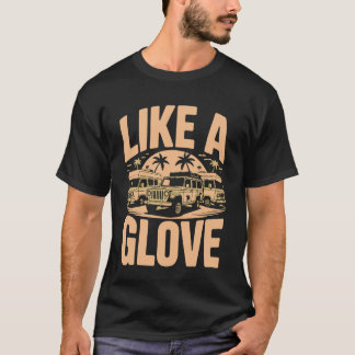 Like A Glove T-Shirt