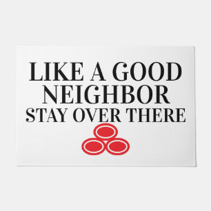 Like A Good Neighbour Funny Door Mat