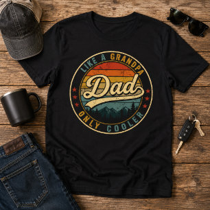 Like A Grandpa Dad Only Cooler Retro father's day  T-Shirt
