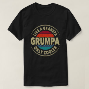 Like a Grumpa Only Cooler Vintage Retro Grandpa T-Shirt