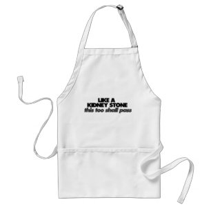 Like a Kidney Stone Standard Apron