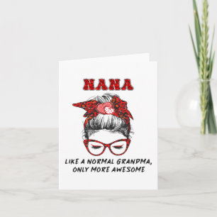 Like A Normal Grandma Only More Awesome Mothers Da Card