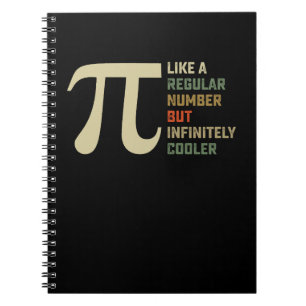 Like a Regular Number But Infinitely Cooler Pi Day Notebook