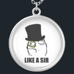 Like a Sir Monocle Rage Face Meme Silver Plated Necklace<br><div class="desc">About this meme: "Rage Comics" are an ever-increasing collection of comics that proliferate user content generated websites such as reddit, 4chan, and 9gag, among others, which consist of a basic set of silly and funny fundamental characters, or "rage faces, " that can be applied to different circumstances and tell real...</div>