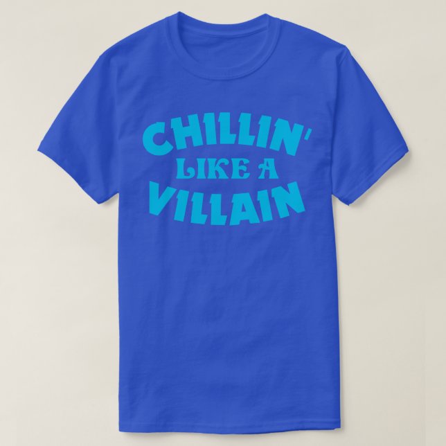 like a villain T-Shirt (Design Front)