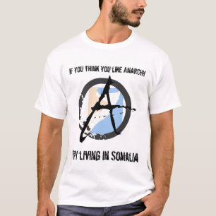 Like Anarchy? Try Somalia T-Shirt