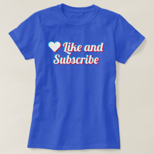 Like And Subscribe T-Shirt
