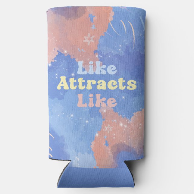 Like attracts Like, Motivational, Positive Quote Seltzer Can Cooler (Back)
