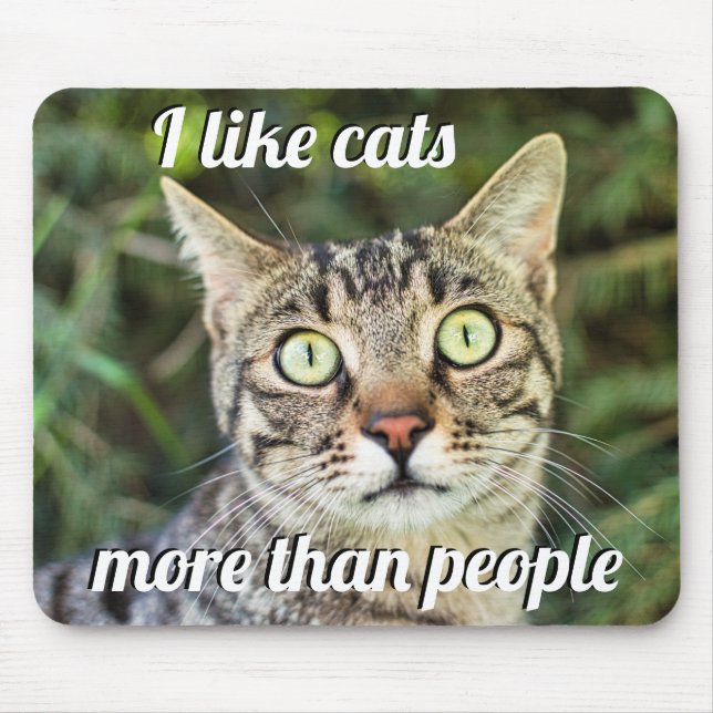 Like cats more than people green-eyed cat close-up mouse pad (Front)