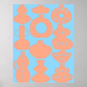 Like Clay in The Hand of The Potter  Poster