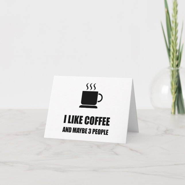 Like Coffee Three People Funny Card (Front)