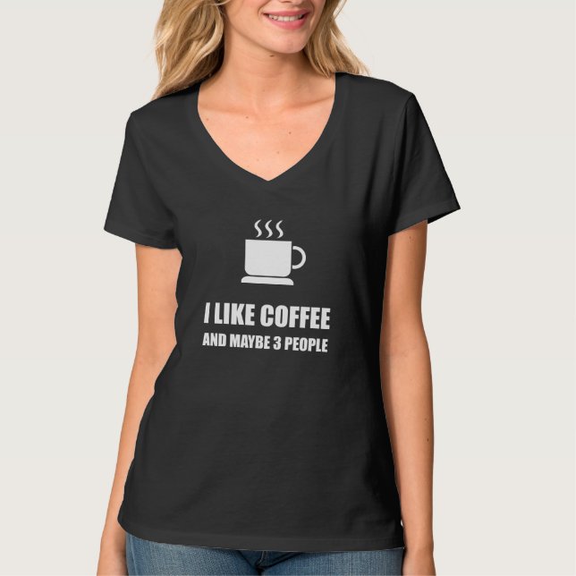 Like Coffee Three People Funny T-Shirt (Front)