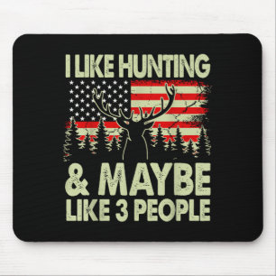 Like Deer Hunting Maybe Like 3 People Dad Gift Son Mouse Pad