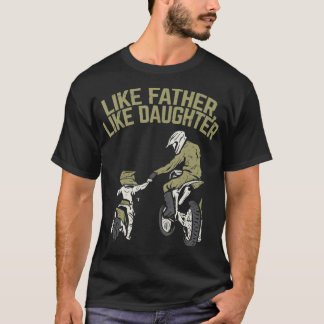Like Father Daughter Dirt Bike Cute Matching T-Shirt