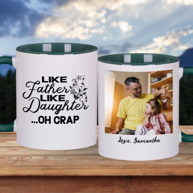Like Father Like Daughter Oh Crap | Photo Mug (Creator Uploaded)