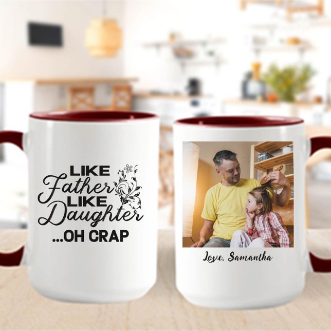 Like Father Like Daughter Oh Crap | Photo Mug (Creator Uploaded)