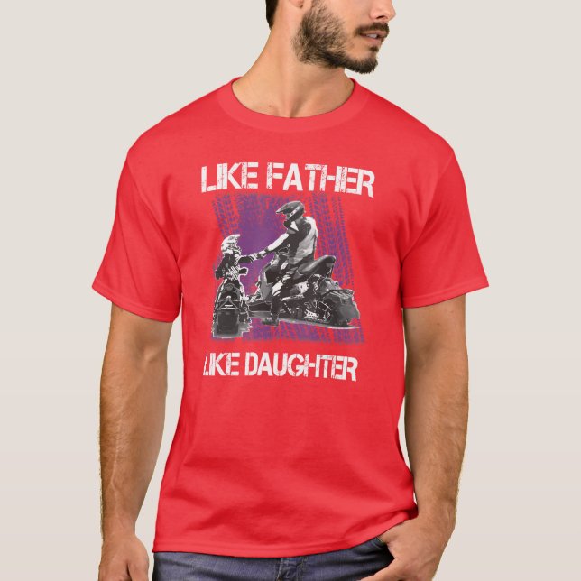 Like Father Like Daughter Snowmobile Snowmobiling  T-Shirt (Front)