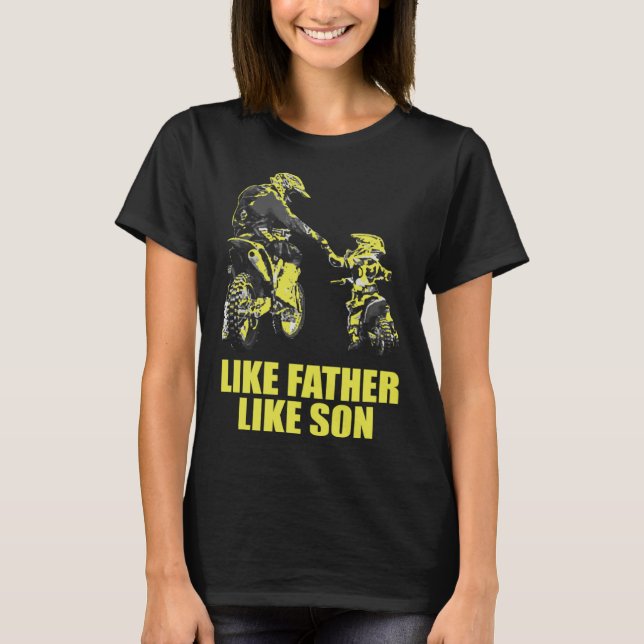 Like Father Motocross Like Son Motocross Dad And M T-Shirt (Front)