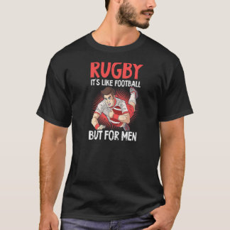Like Football But For Men Rugby 1 T-Shirt