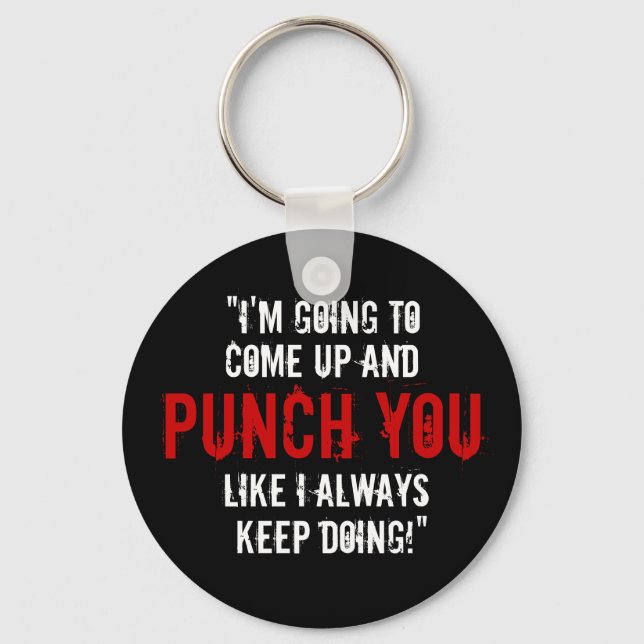 “Like I Always Keep Doing” Key Ring (Front)