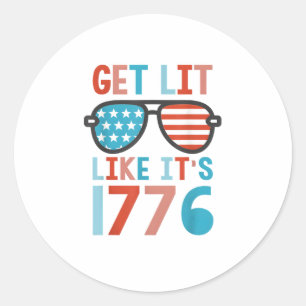 Like It's 1776 Funny 4th Of July Party July 4th Te Classic Round Sticker
