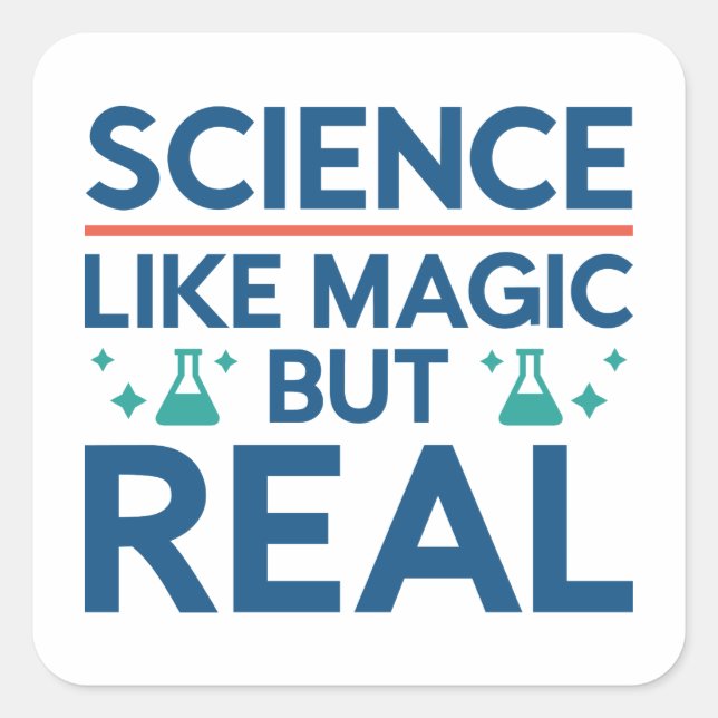 Like Magic But Real Square Sticker (Front)