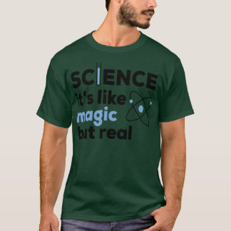 Like Magic But Real T-Shirt