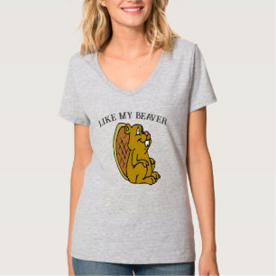 Like My Beaver, T-Shirt