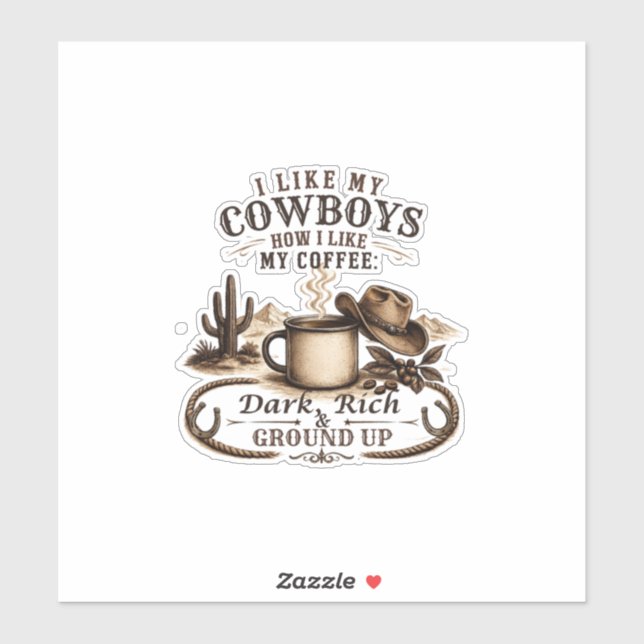 Like My Cowboys Like My Coffee (Sheet)