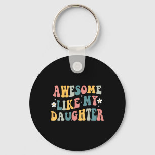 Like My Daughter Funny Mothers Fathers Day Mum Dad Key Ring