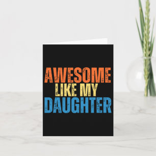 Like My Daughter Funny Retro Vintage Fathers Day Card