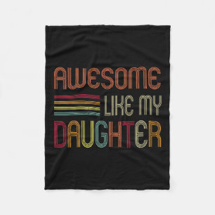 Like My Daughter Gifts Men Dad Father Fathers Day Fleece Blanket