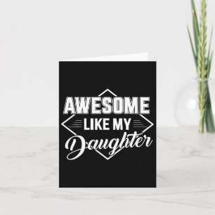 Like My Daughter Gifts Men Funny Fathers Day Dad 1 Card