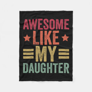 Like My Daughter Gifts Men Funny Fathers Day Dad 1 Fleece Blanket