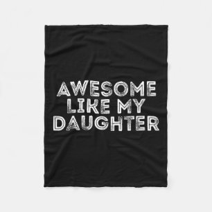 Like My Daughter Gifts Men Funny Fathers Day Dad 2 Fleece Blanket