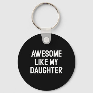 Like My Daughter Gifts Men Funny Fathers Day Dad 2 Key Ring