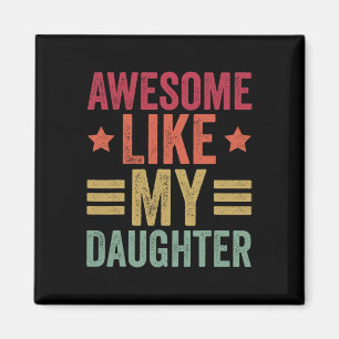 Like My Daughter Gifts Men Funny Fathers Day Dad 3 Magnet