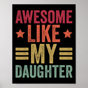 Like My Daughter Gifts Men Funny Fathers Day Dad 3 Poster