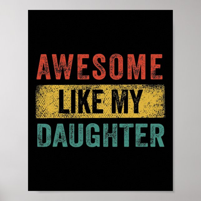 Like My Daughter Retro Men Dad Funny Fathers  Poster (Front)