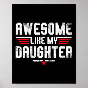 Like My Daughter Shirt Men Funny Fathers Day Dad 1 Poster