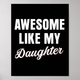 Like My Daughters Fathers Day Dad Poster