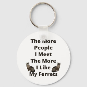 Like My Ferrets Key Ring